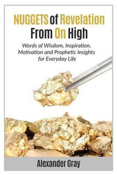 Paperback Nuggets of Revelation From On High Book