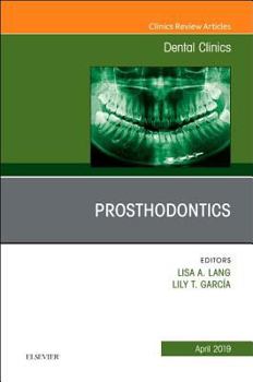Prosthodontics, an Issue of Dental Clinics of North America: Volume 63-2