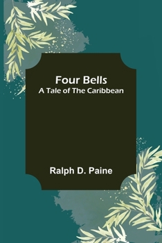 Paperback Four Bells A Tale of the Caribbean Book