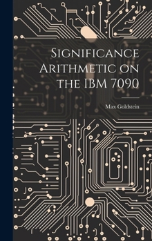Hardcover Significance Arithmetic on the IBM 7090 Book