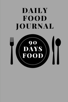 Daily Food Journal: 90 days exercise & diet journal daily