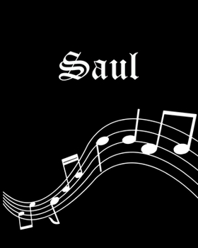 Paperback Saul: Sheet Music Note Manuscript Notebook Paper - Personalized Custom First Name Cover - Musician Composer Instrument Compo Book