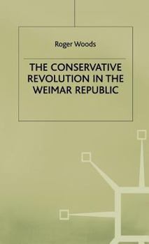 Hardcover Conservative Revolution in the Wiemar Republic Book