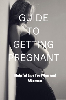 Paperback Guide to Getting Pregnant: : Road to Fatherhood and Motherhood Book