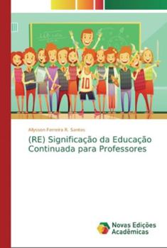 Paperback (RE) Significação da Educação Continuada para Professores [Portuguese] Book
