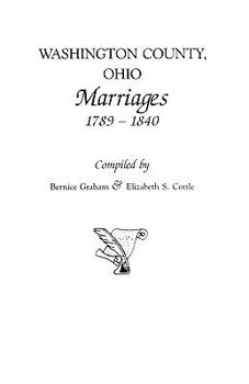 Paperback Washington County, Ohio Marriages, 1789-1840 Book