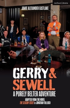 Paperback Gerry & Sewell: A Purely Belter Adventure: Adapted from the Novel the Season Ticket by Jonathan Tulloch Book