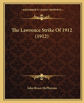 Paperback The Lawrence Strike Of 1912 (1912) Book