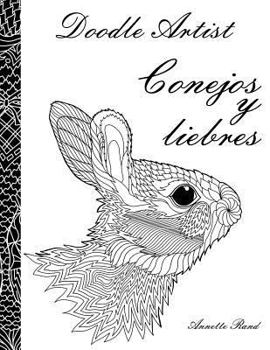 Paperback Doodle Artist - Conejos y liebres: Un libro para colorear adultos [Spanish] Book