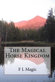 Paperback The Magical Horse Kingdom Book