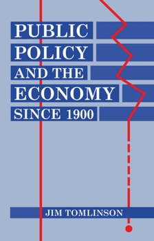 Paperback Public Policy and the Economy Since 1900 Book