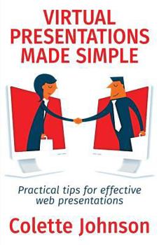 Paperback Virtual Presentations Made Simple: Practical tips for effective web presentations Book