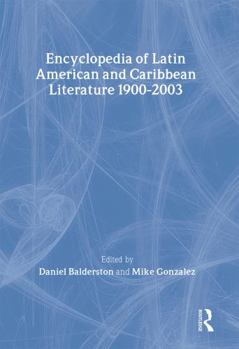 Paperback Encyclopedia of Twentieth-Century Latin American and Caribbean Literature, 1900-2003 Book