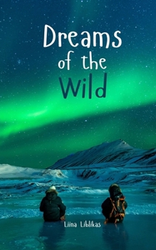 Dreams of the Wild