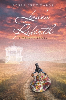 Paperback Love's Rebirth: A Tejana Story Book