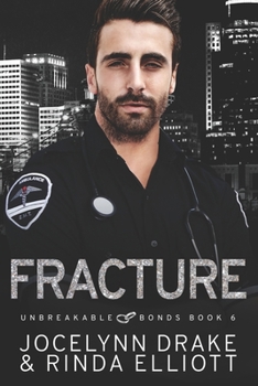 Fracture - Book #6 of the Unbreakable Bonds