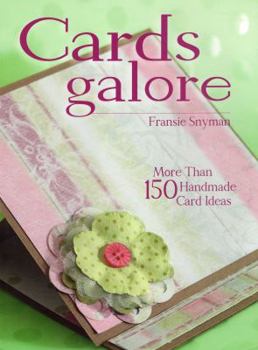 Paperback Cards Galore: More Than 150 Handmade Card Ideas Book