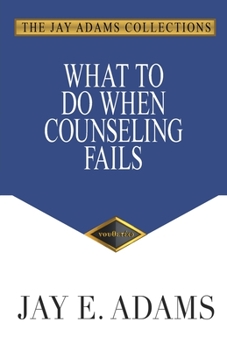 Paperback What to Do When Counseling Fails Book