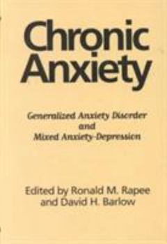 Hardcover Chronic Anxiety: Generalized Anxiety Disorder and Mixed Anxiety-Depression Book
