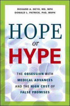 Hardcover Hope or Hype: The Obsession with Medical Advances and the High Cost of False Promises Book