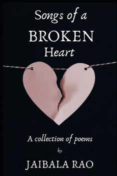 Paperback Songs of A Broken Heart: A Collection of poems Book