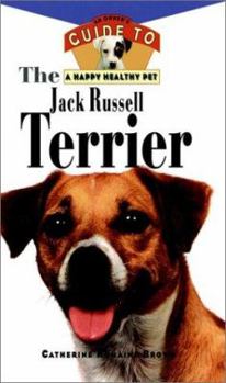 Paperback The Jack Russell Terrier: An Owner's Guideto Ahappy Healthy Pet Book