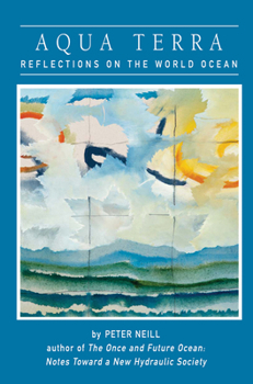 Paperback Aqua Terra: Reflections on the World Ocean Book