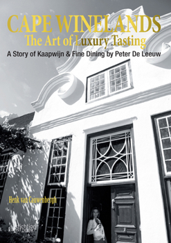 Hardcover Cape Winelands: The Art of Luxury Tasting [Dutch] Book