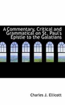 Paperback A Commentary, Critical and Grammatical on St. Paul's Epistle to the Galatians Book