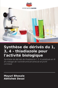 Synthèse de dérivés du 1, 3, 4 - thiadiazole pour l'activité biologique: Synthèse de dérivés de thiadiazole 1, 3, 4 substitués en N et criblage de ... et profil connexe