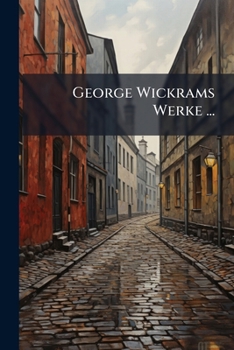 Paperback George Wickrams Werke ... [German] Book