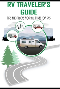 Paperback RV Traveller's Guide: Tips and tricks for all types of RVs Book