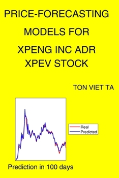 Paperback Price-Forecasting Models for Xpeng Inc ADR XPEV Stock Book