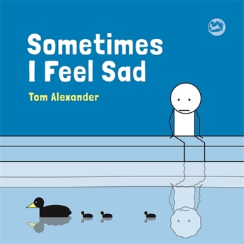 Hardcover Sometimes I Feel Sad Book