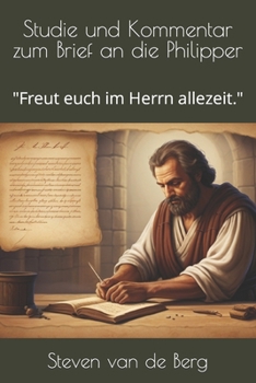 Paperback Studie und Kommentar zum Brief an die Philipper: "Freut euch im Herrn allezeit." [German] Book