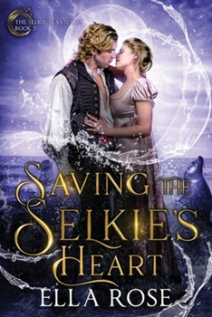 Paperback Saving the Selkie's Heart: The Selkie Seas, Book 2 Book