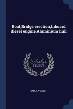 Paperback Boat, Bridge erection, Inboard diesel engine, Aluminium hull Book
