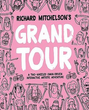 Paperback Richard Mitchelson's Grand Tour: A Two-Wheeled, Chain-Driven Interactive Artistic Adventure Book