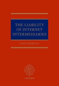 Hardcover The Liability of Internet Intermediaries Book