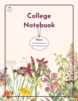 Paperback College Notebook: Student workbook Journal Diary Wild Flowers cover notepad by Raz McOvoo Book