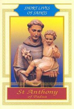 Paperback St Anthony of Padua (Short Lives of Saints) Book