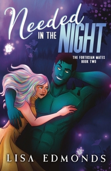 Needed in the Night (The Fortusian Mates, Book 2): A Cozy Sci-Fi Romance