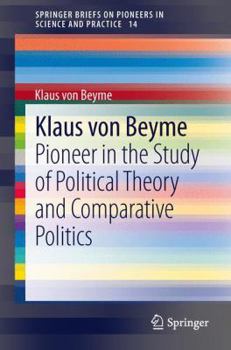 Paperback Klaus Von Beyme: Pioneer in the Study of Political Theory and Comparative Politics Book