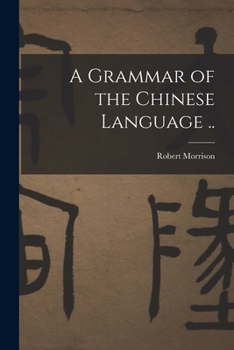 Paperback A Grammar of the Chinese Language .. Book