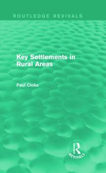 Hardcover Key Settlements in Rural Areas (Routledge Revivals) Book