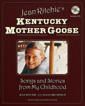 Hardcover Jean Ritchie's Kentucky Mother Goose: Songs and Stories from My Childhood Book