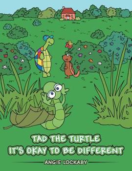 Paperback Tad The Turtle It's Okay To Be Different Book