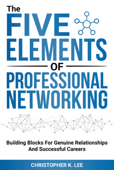 Paperback The Five Elements of Professional Networking Book