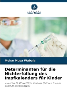 Paperback Determinanten für die Nichterfüllung des Impfkalenders für Kinder [German] Book