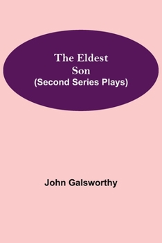 Paperback The Eldest Son (Second Series Plays) Book